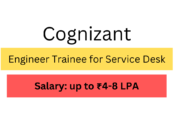 Cognizant hiring Engineer Trainee for Service Desk